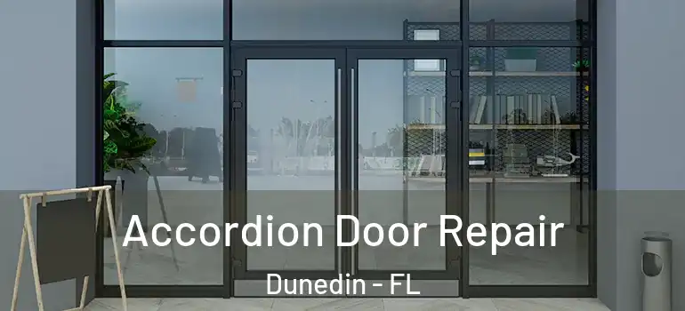 Accordion Door Repair Dunedin - FL