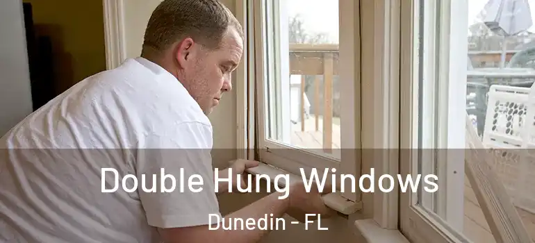 Double Hung Windows Dunedin - FL