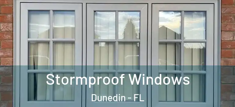 Stormproof Windows Dunedin - FL