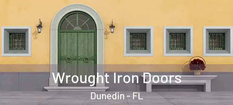 Wrought Iron Doors Dunedin - FL